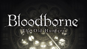 \'Bloodborne: The Old Hunters\' DLC news: Expansion details