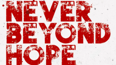 Never Beyond Hope