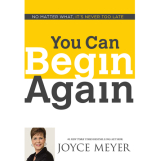 Joyce Meyer: It\'s never too late to begin again