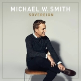 Michael W. Smith shares lyric videos for songs from his new album Sovereign